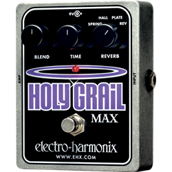 ELECTRO HARMONIX HOLY GRAIL MAX REVERB